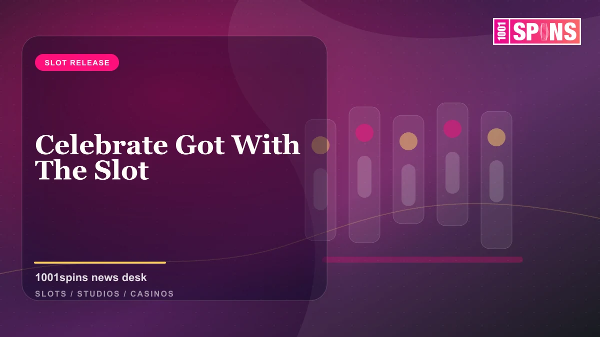 Celebrate Got With The Slot news cover
