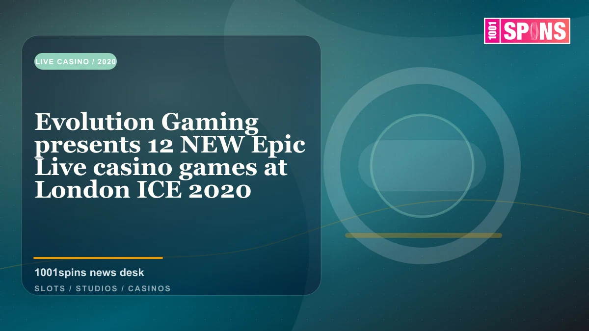 Evolution Gaming presents 12 NEW Epic Live casino games at London ICE 2020 news cover