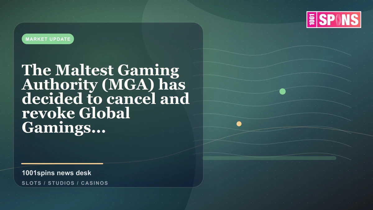 The Maltest Gaming Authority (MGA) has decided to cancel and revoke Global Gamings casino license news cover