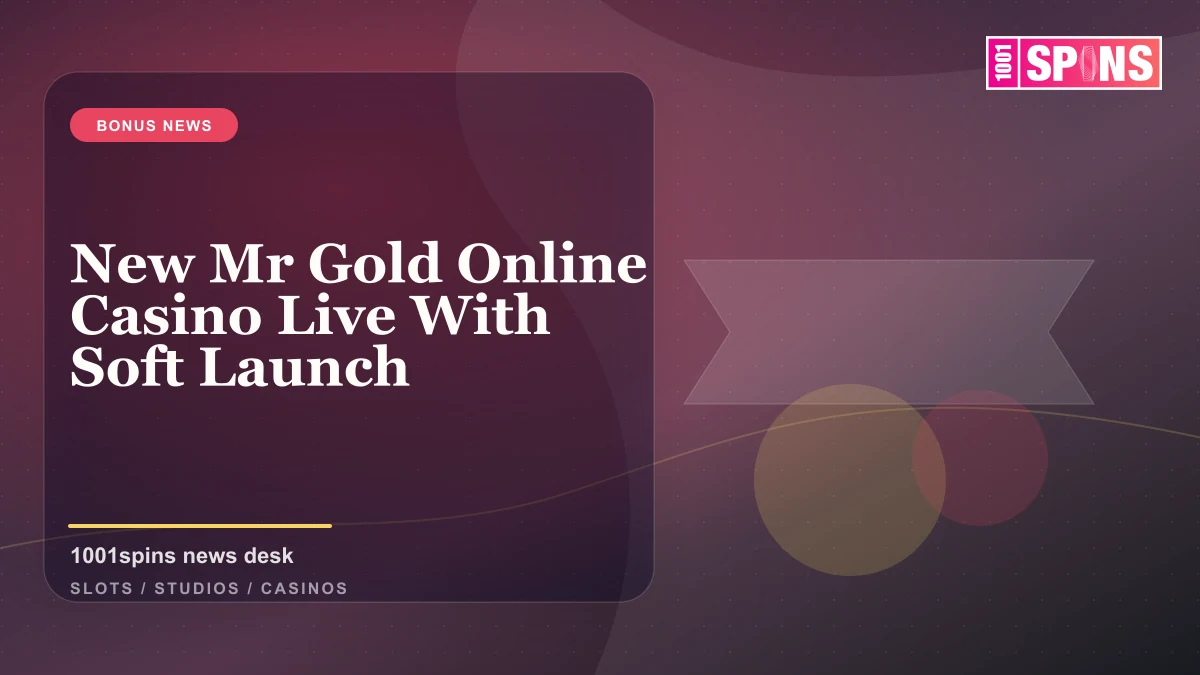 New Mr Gold Online Casino Live With Soft Launch news cover