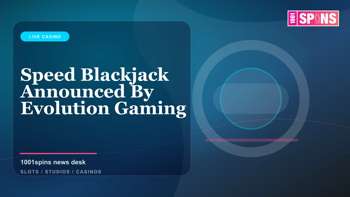 Speed Blackjack Announced By Evolution Gaming news cover