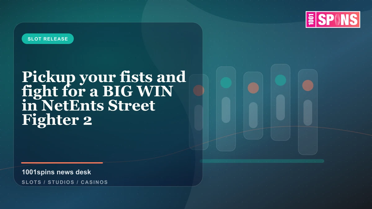 Pickup your fists and fight for a BIG WIN in NetEnts Street Fighter 2 news cover
