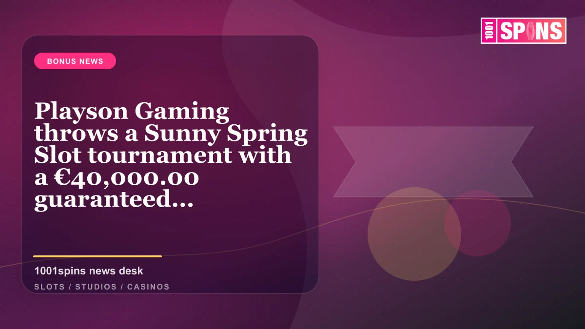 Playson Gaming throws a Sunny Spring Slot tournament with a €40,000.00 guaranteed prize pool! news cover