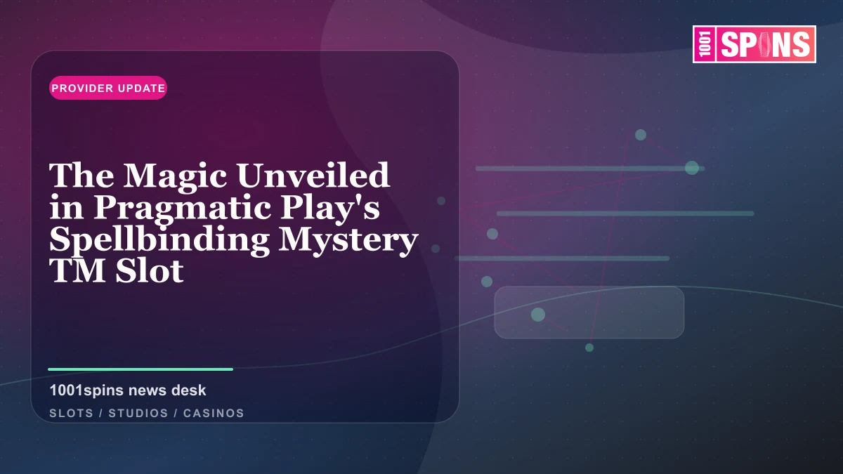 The Magic Unveiled in Pragmatic Play's Spellbinding Mystery TM Slot news cover